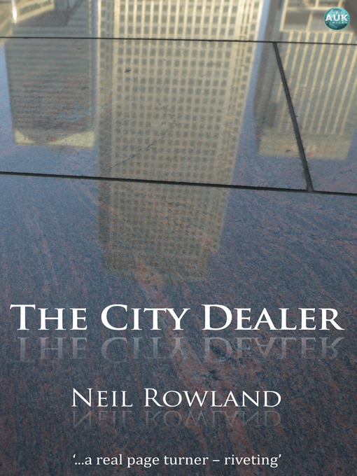Title details for The City Dealer by Neil Rowland - Available